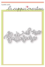 Fustella Sottile Il Mio Battesimo S40